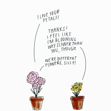 Brittany Williams on Instagram: ““We’re different flowers, silly!” ⁣ ⁣ My new mantra. 🌸 Art: @sydmocreativeco” Comparing To Others, Ketones Diet, Mobile Lightroom Presets, Flower Quotes, Different Flowers, Happy Thoughts, Note To Self, Pretty Words, Love Your