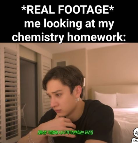 caption: *real footage* me looking at my chemistry homework with a picture of bangchan looking in disbelief Chirality Chemistry, Exam Memes, Chemistry Meme, Test Meme, Ap Chemistry Memes, Science Humor Chemistry, Chemistry Meme Student, Chemistry Memes, A Level Chemistry Memes