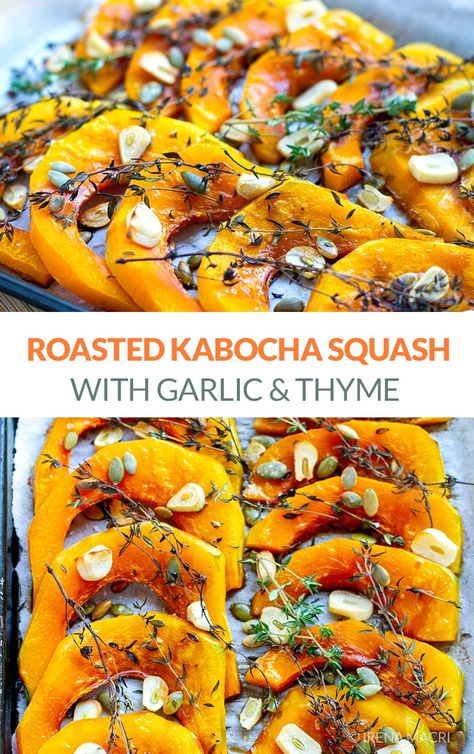 Roasted Kabocha Squash Recipe With Thyme & Garlic #kabocha #kabochasquash #pumpkin #paleo #glutenfree #whole30 Kabocha Squash Recipe, Squash Roasted, Roasted Kabocha Squash, Butternut Squash Recipes Roasted, Pumpkin Dishes, Kabocha Squash, Roasted Vegetable Recipes, Squash Recipe, Roasted Pecans