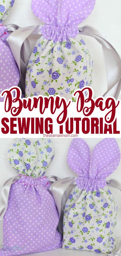 Bunny Bag Pattern, Sewing Easter Projects, Sew A Bunny, Easter Treat Bags, Spring Sewing, Easter Gift Bags, Bunny Treats, Bags Sewing, Easter Bags