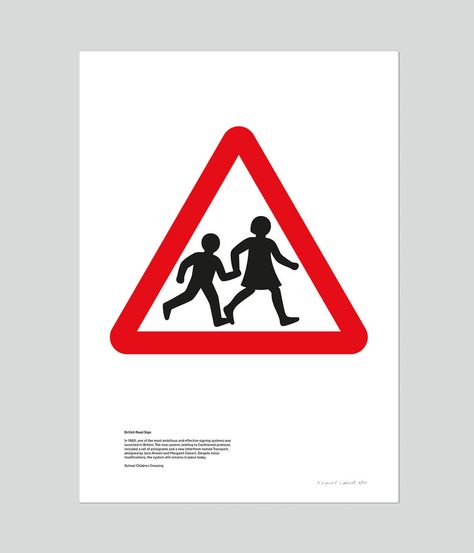 Margaret Calvert, North Prints, Patrick Murphy, Directional Signage, Crossing Sign, Letter Find, Downing Street, Anniversary Sign, Road Sign