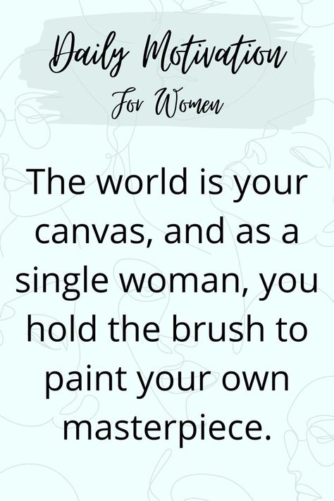 The world is your canvas, and as a single woman, you hold the brush to paint your own masterpiece. With each stroke of determination and self-discovery, you create a vibrant, inspiring picture of your life. Motivation for women, daily motivation quote for you. Determined Woman Quotes, Motivation For Women, Single Woman, Motivation Quote, Daily Motivational Quotes, Life Motivation, Inspirational Pictures, Single Women, Daily Motivation