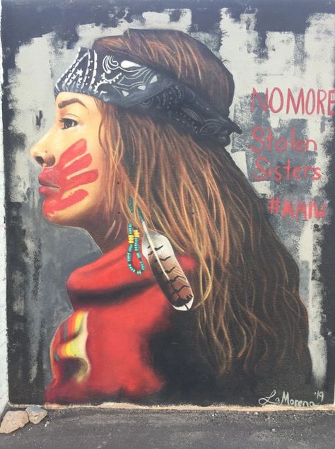 Mmiw Red Hand Print, No More Stolen Sisters, Activist Art, Incredible Artwork, Native American Spirituality, Graffiti Girl, Native American Paintings, Indigenous Peoples Day, Native American Quotes