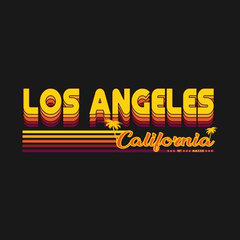 Check out this awesome 'Los+Angeles+California+Retro+and+Vintage+Design' design on @TeePublic! Los Angeles 70s Aesthetic, Los Angeles Typography, Los Angeles Graphic Design, 90s Los Angeles Aesthetic, La Marathon, California Logo, Venice Beach Los Angeles, Los Angeles Poster, Conference Themes