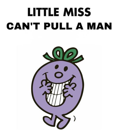 Little Miss Characters, Missing Quotes, Mr Men Little Miss, New Moon Rituals, Mr Men, Get To Know Me, Lose My Mind, Little Miss, Reaction Pictures