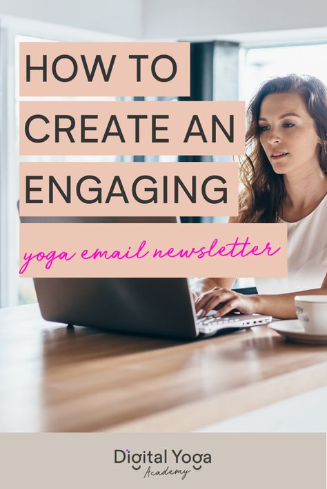 How to create an engaging yoga email newsletter - Yoga Newsletter, Yoga Marketing, Yoga Website, Teach Yoga, What To Write About, Yoga Program, Yoga Online, Yoga Business, Website Tips