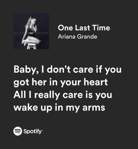 Ariana Grande Ariana One Last Time, One Last Time Ariana Lyrics, One Last Time Spotify, Ariana Grande Spotify Lyrics, One Last Time Ariana Grande, One Last Time Lyrics, Ariana Grande One Last Time, Ariana Grande Songs Lyrics, One Last Time Ariana