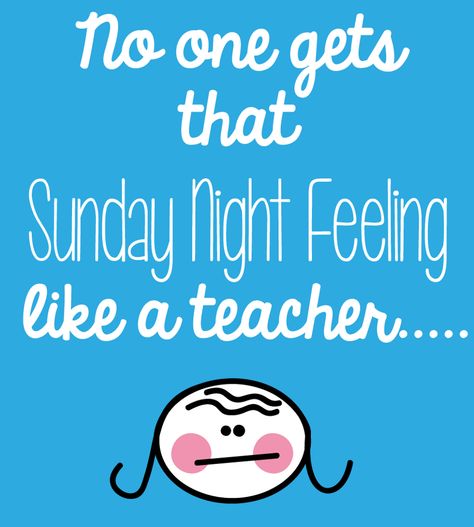 sunday night feeling Teacher Devotions, Teacher Humour, Sunday Blues, Teaching Humor, Teaching Quotes, Teacher Memes, Teacher Jokes, School Quotes, Teacher Quotes