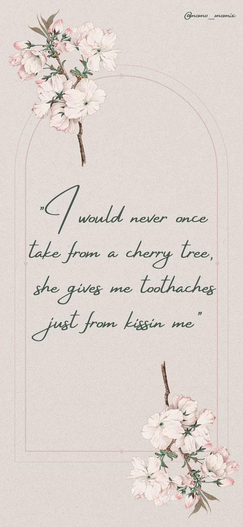 Hozier Wallpaper/ Quote from Work Song on white background with cherry blossoms. "I would never once take from a cherry tree, she gives me toothaches just from kissin me" Work Song Hozier Wallpaper, Hozier Lyrics Wallpaper Work Song, Hozier Lyrics Wallpaper, Work Song Hozier, Hozier Wallpaper, Hozier Lyrics, Work Song, Wallpaper Quote, Lyrics Wallpaper