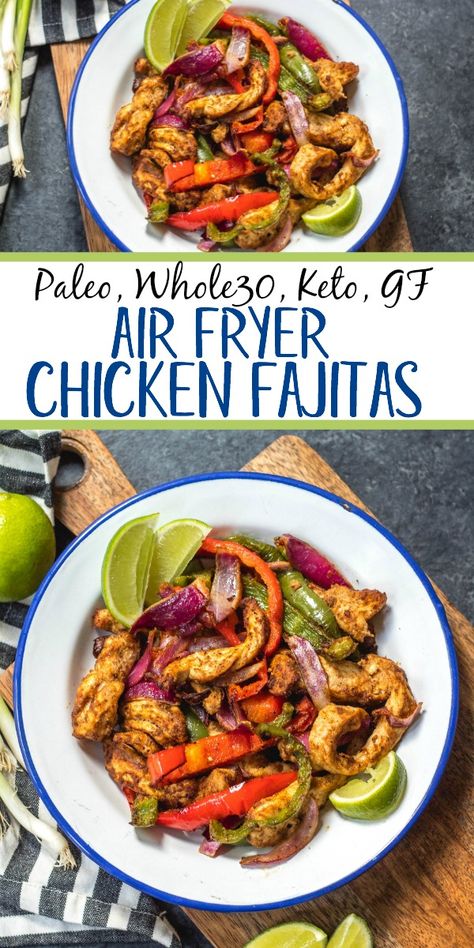 Air Fryer Chicken Fajitas: Whole30, Paleo, Keto, GF - Whole Kitchen Sink Paleo Fajitas, Whole30 Air Fryer, Airfryer Healthy, Air Fryer Chicken Fajitas, Air Fryer Recipes Keto, Air Fryer Recipes Low Carb, Homemade Fajita Seasoning, Healthy Weeknight Meals, Diner Recept