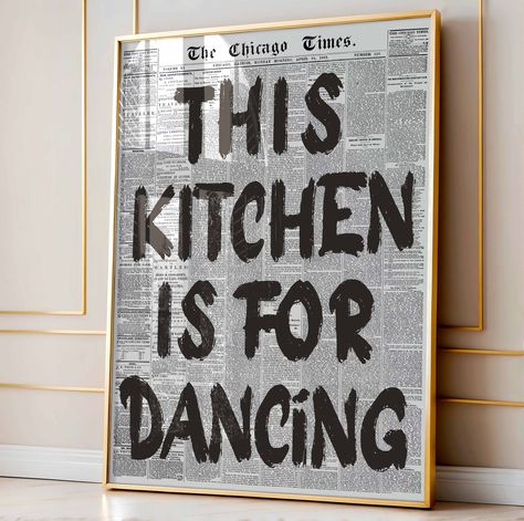 This Kitchen Is For Dancing Physical Wall Art (Unframed), Kitchen Poster, Newspaper Print, Dining Room Typography Wall Art Print, Aesthetic This Kitchen Is For Dancing, Cute Apartment Decor, Newspaper Wall, Modern Chic Design, Girly Room Decor, Cute Apartment, Trendy Wall Decor, Dorm Wall Art, Funny Home Decor