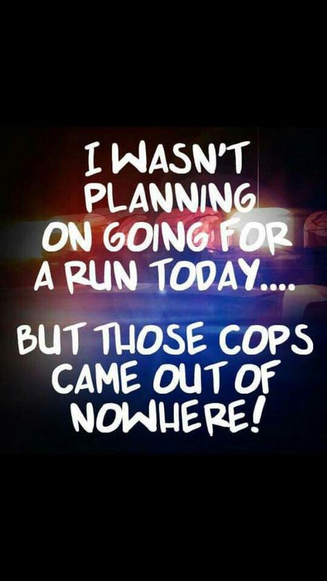 Haha!! I never liked cops until I met "the man". now I'm in love with one :D Support Law Enforcement Quotes, Funny Crazy Quotes, Funny Police Quotes, Funny Cop Quotes, Law Enforcement Quotes, Cop Humor, Police Decor, Police Jokes, Police Memes