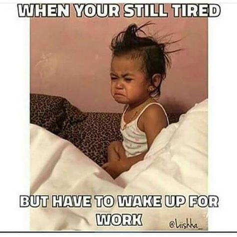 20 Wake Up Memes That’ll Turn Your Day Around #wakeupmemes #memes #funnymemes #humor #funny #sayingimages Tired Of Working Humor, Friday Tired Humor, Tired At Work Humor, Tired Nurse Humor, Laughter Medicine, Work Vibes, Workplace Humor, Friday Mood, Nursing Memes