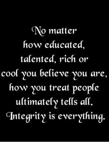 Integrity Quotes, Treat People, Relationship Rules, No Matter How, Wise Quotes, Good Advice, The Words, Believe In You, Relationship Quotes