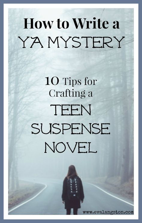 How to Write YA Mystery Books: 10 Tips for Crafting a Teen Suspense Novel - Eva Langston Mystery Plot Ideas, Ya Mystery Books, Novel Plotting, Teen Novels, Writing Genres, Mystery Writing, Writers Notebook, Suspense Novel, Creative Writing Tips