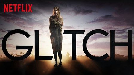 Glitch_S1 - looking forward to S2! Glitch Netflix, Glitch Movie, Head Cheese, Sci Fi Shows, The Supernatural, Netflix Series, Big Screen, To Listen, Watch List