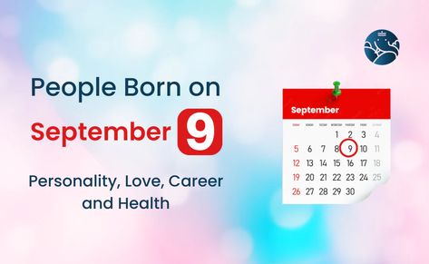 People Born on September 9 Characteristics Of People, Positive And Negative Traits, Negative Traits, Physical Appearance, November 9th, Positive And Negative, Physics, Career, Health