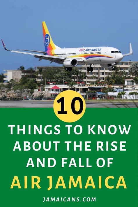 10 Things to Know About the Rise and Fall of Air Jamaica Air Jamaica, Cunard Line, National Airlines, Best Airlines, Ministry Of Education, Civil Aviation, Going Out Of Business, Montego Bay, American Airlines