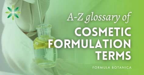 A-Z Glossary of Cosmetic Formulation Terms - Formula Botanica Cosmetic Formulation, Diy Makeup Recipe, Makeup Recipes, Homemade Makeup, Cosmetics Ingredients, Natural Preservatives, Botanical Oils, Micellar Water, Diy Makeup