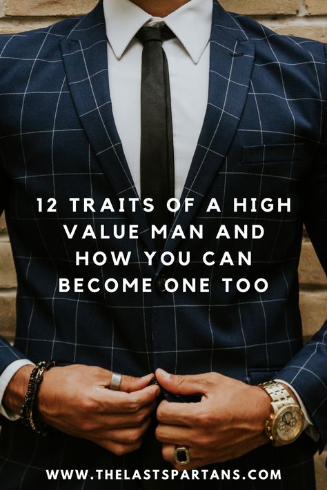 A high value man is someone who possesses certain qualities that make him attractive, successful, and respected. These traits are not just confined to his wealth, but also his personality, character, and behaviour. In this blog post, we will be discussing 12 traits of a high value man and how you can become one too. https://www.thelastspartans.com/post/12-traits-of-a-high-value-man-and-how-you-can-become-one-too Attractive Traits Men, High Quality Men Traits, How To Be Attractive Man, High Value Men Traits, High Value Man Traits, High Value Man Quotes, Ideal Man List, Qualities Of A Good Man List, Characteristics Of A Good Man