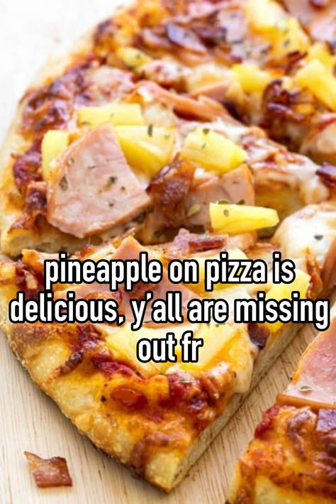 literally the best pizza 💯 how do people not like it ⁉️ { #pineapple #pizza #pin #whisper #pinterest #food #real #relatable #aesthetic } Pineapple On Pizza, Pizza Pin, Relatable Aesthetic, Pinterest Food, Pineapple Pizza, Best Pizza, Good Pizza, Hawaiian Pizza, Pineapple