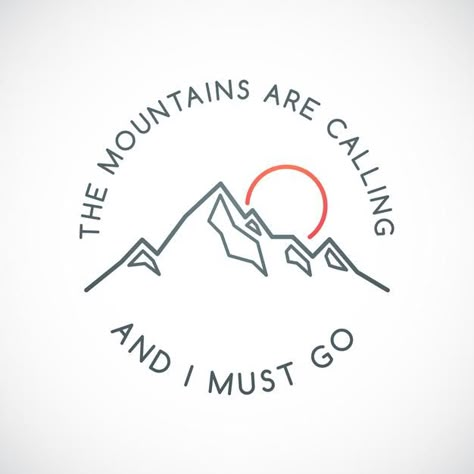 Mountain Are Calling, The Mountains Are Calling And I Must Go Tattoo, The Mountains Are Calling Tattoo, The Mountains Are Calling And I Must Go, Trekking Tattoo, Doctor Education, Dark Brick Wall, Go Tattoo, Mountain Tattoo Simple