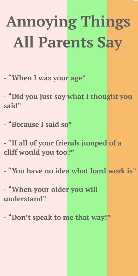 When Your Mom Is Being Annoying, Annoying Parents Quotes, How To Annoy Your Parents, Things Parents Will Never Understand, How To Get Your Parents To Say Yes, Strict Parents Quotes Daughters, Things Parents Need To Understand, What Parents Need To Understand, Parents Need To Understand