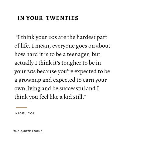 Turning 20 Poems, Quotes About Twenties, Quotes About Being In Your 20s, Quotes About Your 20s, Late Twenties Quotes, In My 20s Quotes, 20s Quotes Being In Your, Being In Your 20s Quotes, Turning 20 Quotes