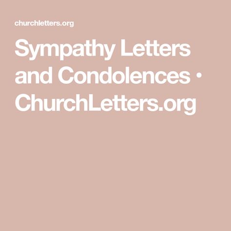 Sympathy Letters and Condolences • ChurchLetters.org Sympathy Letter, Condolence Letter, Letter Sample, Copy Paste, Mother And Father, First Love, Art