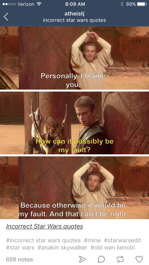 An inaccurate but accurate quote in which Obi-Wan would be 110% correct. Obi Wan And Luke Fanart, Obi Wan Quotes, Obi Wan And Anakin, Starwars Funny, Star Wars Meme, Prequel Memes, Star Wars Quotes, Star Wars Anakin, High Ground