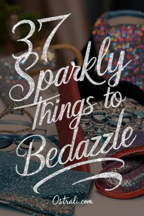 37 Sparkly Things to Bedazzle: Dazzle Your World! Bedazzled Stuff Diy, Bedazzler Ideas Diy, Bedazzled Clothes Diy, Rhinestone Crafts Ideas Projects, Bedazzler Ideas, Bedazzle Ideas Projects, Rhinestone Crafts Ideas, Bedazzling Things, Things To Bedazzle