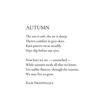 Poetry About Autumn, Poems About The Seasons, Ellis Nightingale Poetry, Beautiful Poems About Nature, Love Prose Poetry, Autumn Poems Poetry, Poetry About Life In English, Poem About Night, Spoken Poetry English