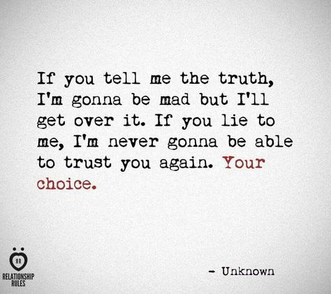 Tell Me The Truth Honesty In Relationships, Honesty Quotes, You Lied To Me, Sounds Good To Me, Flirting Moves, Husband Quotes, Relationship Rules, Funny Dating Quotes, You Lied