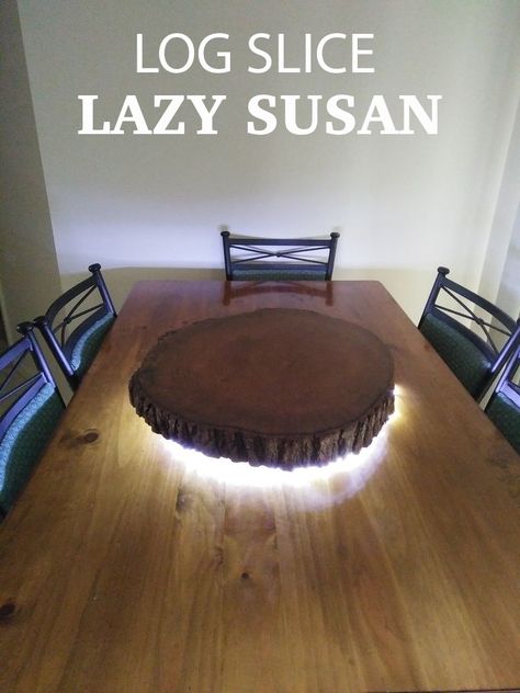 Make a creative Lazy Susan for your dining room table. Kitchen Table Lazy Susan, Table Lazy Susan, Diy Lazy Susan, Log Crafts, Log Ideas, Log Projects, Wooden Garden Table, Log Slice, Log Slices