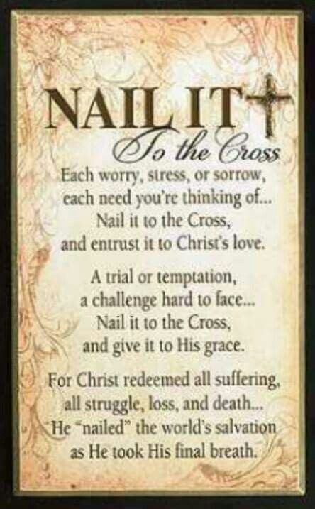 Nail it to the cross Cross Quotes, 1 Timothy 4 12, Nail It, Catholic Prayers, Bible Prayers, Son Of God, Jesus Loves Me, Daily Prayer, Prayer Request