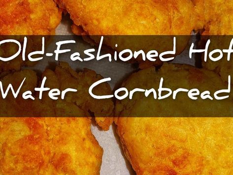 Two Ways to Make Hot Water Cornbread Hot Water Cornbread Recipe Jiffy, Hot Water Cornbread Recipe Soul Food, Water Cornbread Recipe, Hot Water Cornbread Recipe, Water Cornbread, Traditional Bread Recipe, Jiffy Cornbread Recipes, Hot Water Cornbread, Best Cornbread Recipe