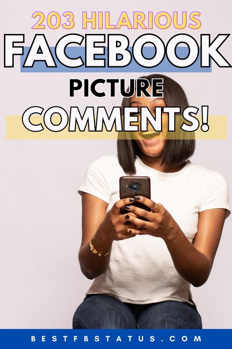 Pinterest image saying "203 Hilarious Facebook Picture Comments". People Who Post Everything On Facebook, Hilarious Facebook Posts, Funny Comments On Friends Pictures, Funny Posts For Facebook, Funny Post For Fb, Funny Facebook Cover, Facebook Picture, Funny Facebook Posts, Witty Comments