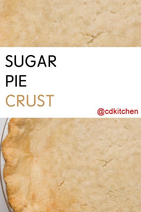 Sugar Pie Crust - This pie shell recipe is on the sweeter side making it ideal for fruit pies. Made with flour, powdered sugar, butter | CDKitchen.com