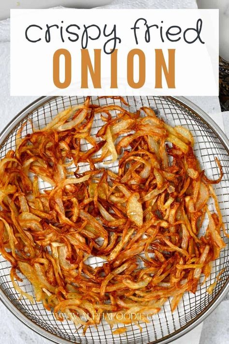 How to make fried onions (crispy onions/Birista) with just one ingredient and some oil (fried or air fryer crispy onions), perfect for topping a green bean casserole, soups, salads, grains, and more! Plus, these onion strings can be ready in as little as 10 minutes! Fried Onions Crispy, Onion Strings, Baked Onions, Salad Toppers, Onion Salad, Spiralizer Recipes, Potato Onion, Diy Pantry, Baked Vegetables