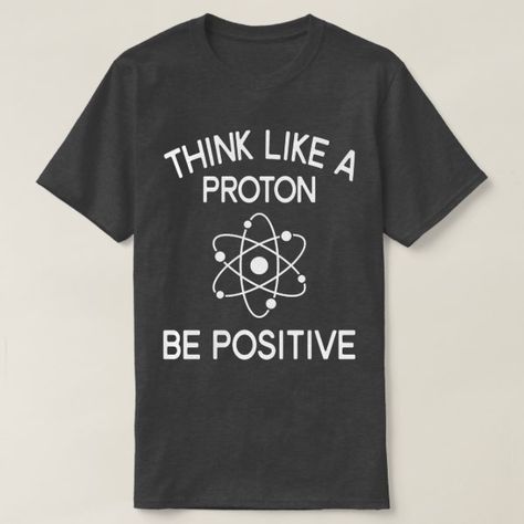 Motivational Tshirts For Women, Quotes For Tshirts Shirt Ideas Words, Positive Shirts For Women, Positive T Shirt Sayings, Positive Tshirt Ideas, Positive Tshirt Design, Positive Shirts, Think Like A Proton, Motivational Tshirts