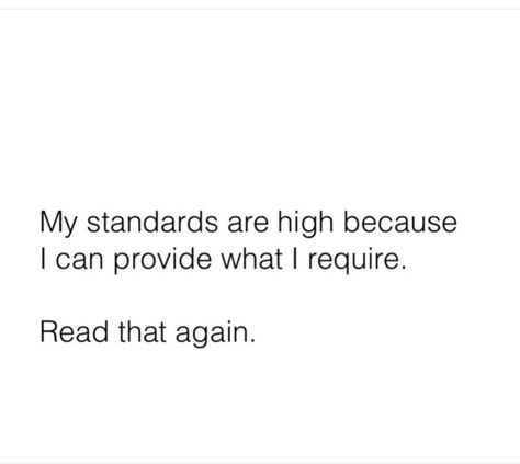 My Standards Are High Quotes, Picky Quotes, High Standards Quotes, My Standards Are High, Standards Quotes, Calming Mind, Deep Quotes That Make You Think, Aries Sun, High Quotes