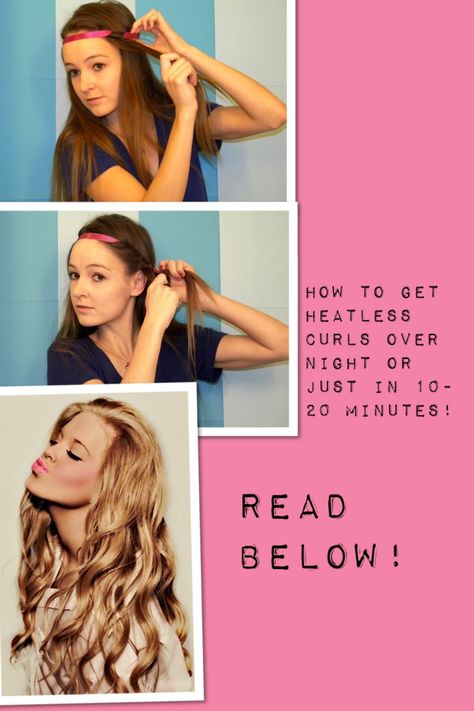 How to do Heatless curls over night or in 10-20 minutes! Part one. 1. Divid you hair into 2 sections. Then wrap a headband around your head (hippie style.) 2.Take a big or small piece of hair and wrap it around the headband. Note: if your hair comes out of the headband you are wrapping it the wrong way. 3. After you finish sleep with it in! If you are in a hurry and only have a half hour just get your hair wet and blow dry it.! Go see part two for the rest Curls Over Night, Night Curls, Cross Braids, Curls Without Heat, Bun With Curls, Hello Hair, Overnight Curls, Hair Curls, Hair Dry