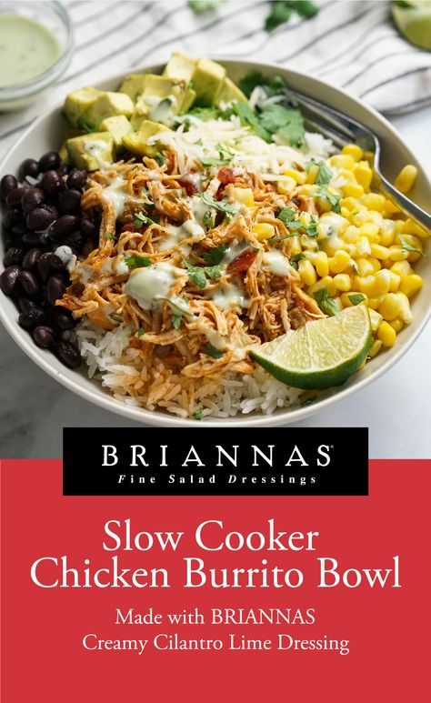 Today is National Burrito Day, and whether you celebrate with a traditional style wrapped in a tortilla or layered together in a bowl, this recipe topped with BRIANNAS Creamy Cilantro Lime is bursting with fresh flavor! #BRIANNASrecipes Briannas Cilantro Lime Dressing Chicken, Briannas Cilantro Lime Dressing Recipe, Cilantro Lime Burrito Bowl, Spicy Chicken Burrito Bowl, Crockpot Chicken Burrito Bowl Healthy, Cilantro Lime Chicken Burrito Bowl, Crock Pot Chicken Burrito Bowl, Chicken Burittos Bowl Recipes, Crockpot Burrito Bowl Chicken