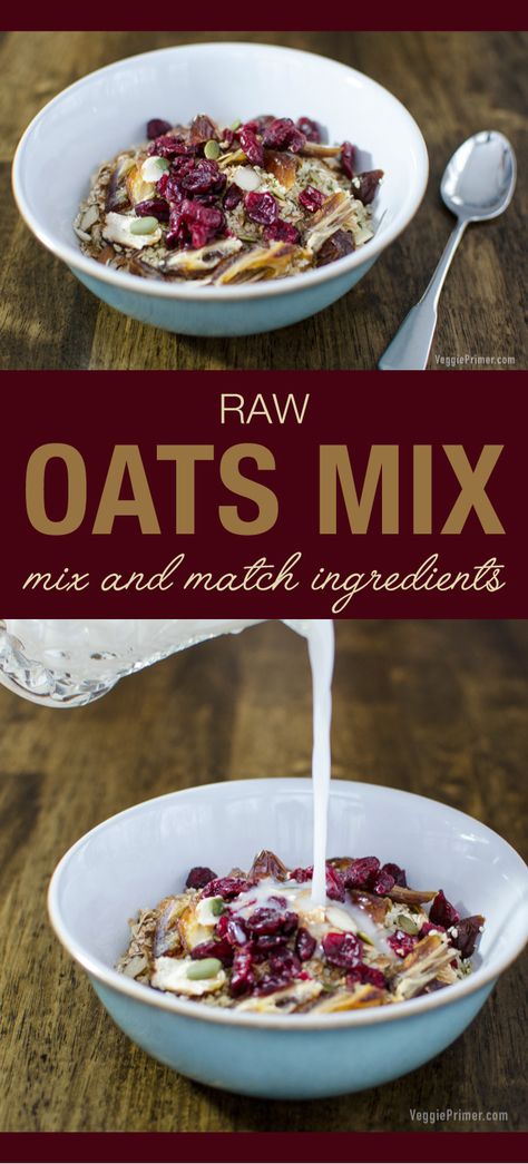 Raw Oats Mix - combine different nuts, seeds and fruit for variety | VeggiePrimer.com #breakfast #oatmeal #raw #vegan Raw Vegan Oats, Raw Oatmeal Recipes, Uncooked Oatmeal Recipes, Raw Oats Breakfast, Raw Oats Recipes, Raw Vegan Breakfast Recipes, Raw Breakfast Recipes, Soaked Oats Recipe, Minimal Eating