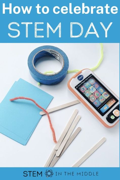 The text reads, "How to celebrate STEM Day." The image shows wooden sticks, pipe cleaners, tape, index cards, and a toy phone on a white background. Stem Lessons, Stem Careers, Stem Lesson, Engineering Design Process, Stem Classroom, Background Knowledge, Choice Boards, Inspire Students, Free Lesson Plans