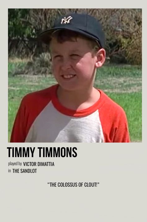 minimal polaroid character poster for timmy timmons from the sandlot The Sandlot Characters, The Nest Movie, Sandlot Memes, Sandlot Characters, Sandlot Quotes, The Sandlot Kids, Sandlot Movie, Sandlot Benny, Gimp Bracelets