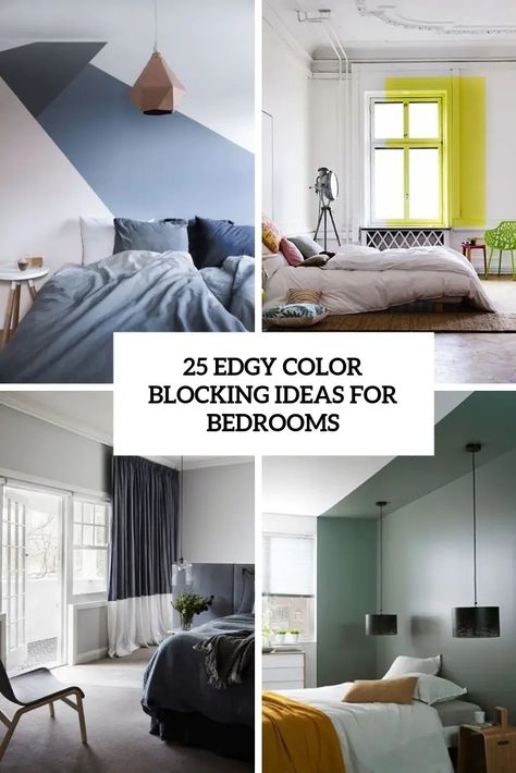 edgy color blocking ideas for bedrooms cover Edgy Bedroom, Colour Blocking Interior, Ceiling Color, Ideas For Bedrooms, Color Block Curtains, Small Home Plan, Best Color Schemes, Neutral Bedrooms, Bedroom Wall Designs