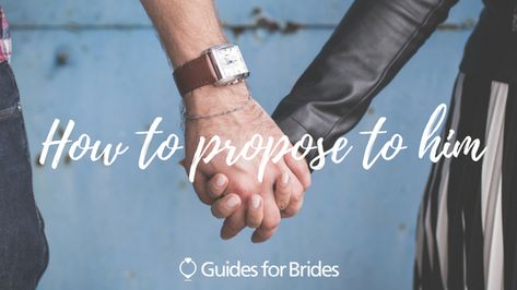 Proposing to your boyfriend Leap Year Proposal Ideas, How To Propose To Your Boyfriend, Proposing To Boyfriend Ideas, How To Propose To Your Boyfriend Ideas, Proposal To Boyfriend, Propose To Boyfriend, Proposing To Boyfriend, Propose To Him, Bhldn Bride