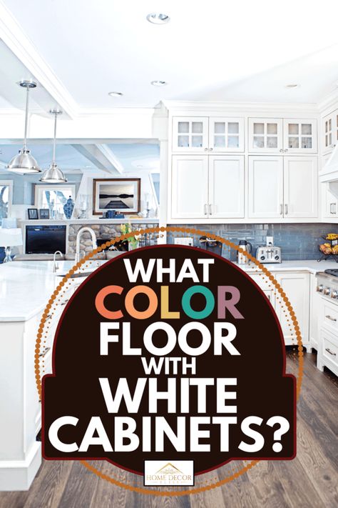 Floor Color With White Cabinets, White Cabinets Floor Ideas, What Color Tile With White Cabinets, Floors For White Kitchen Cabinets, White Kitchen Cabinets With Tile Floor, White Kitchens With Wood Floors, Flooring In A White Kitchen, White Kitchen With White Floors, Kitchen Tile Floor With White Cabinets