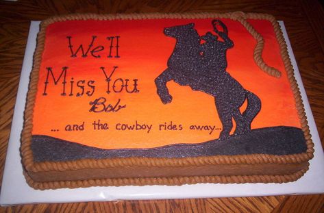 Western Retirement Party, Western Theme Cakes, Retirement Party Cakes, Retirement Party Themes, German Chocolate Cake Recipe, Cowboy Silhouette, Retirement Cake, Retirement Ideas, Rope Border